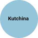 Business logo of Kutchina