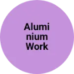 Business logo of Aluminium work
