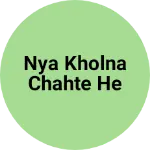 Business logo of Nya kholna chahte he
