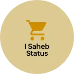 Business logo of I Saheb status