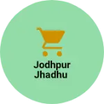 Business logo of Jodhpur jhadhu
