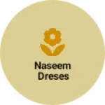 Business logo of Naseem dreses