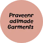 Business logo of Praveenradimade garments