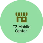 Business logo of T2 Mobile Center