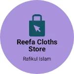 Business logo of REEFA CLOTHS STORE
