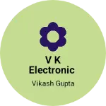 Business logo of V K electronic