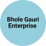 Business logo of Bhole Gauri Enterprise