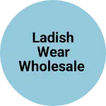 Business logo of Ladish wear wholesale.and. manufactures