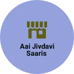 Business logo of Aai Jivdavi Saaris
