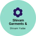 Business logo of Shivam Garments & Butaye
