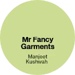 Business logo of MR FAncy garments