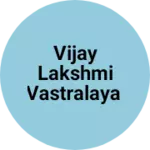 Business logo of Vijay Lakshmi vastralaya