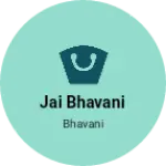 Business logo of Jai bhavani