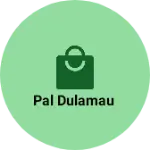 Business logo of Pal dulamau