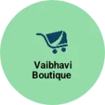 Business logo of Vaibhavi boutique