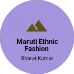 Business logo of Maruti ethnic fashion