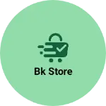 Business logo of Bk store