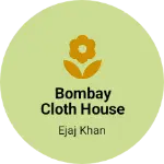 Business logo of Bombay Cloth house