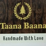 Business logo of Taana baana