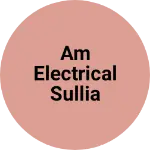 Business logo of AM ELECTRICAL SULLIA