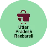 Business logo of Uttar Pradesh Raebareli