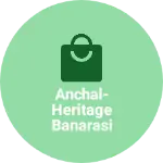 Business logo of Anchal- Heritage banarasi weaves