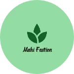 Business logo of Mahi Fastion