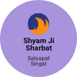 Business logo of Shyam ji sharbat