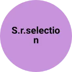 Business logo of S.R.Selection