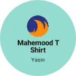 Business logo of Mahemood t shirt