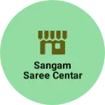 Business logo of Sangam saree centar