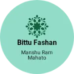 Business logo of Bittu fashan