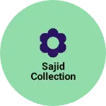 Business logo of Sajid collection