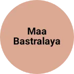 Business logo of Maa Bastralaya