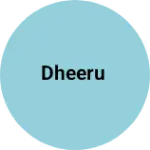 Business logo of Dheeru