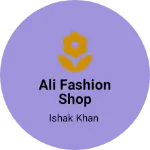 Business logo of Ali fashion shop