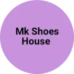Business logo of Mk shoes house