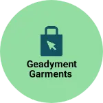 Business logo of Geadyment Garments