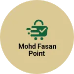 Business logo of Mohd Fasan point
