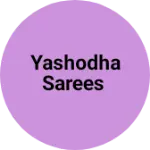 Business logo of Yashodha sarees