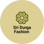 Business logo of Sri Durga Fashion