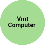 Business logo of VMT computer