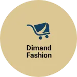 Business logo of Dimand fashion