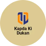 Business logo of Kapda ki dukan