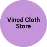 Business logo of Vinod cloth store