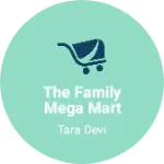 Business logo of The family mega mart