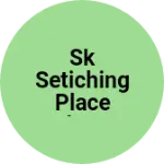 Business logo of sk setiching place churu rsjasthan