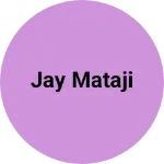 Business logo of Jay mataji
