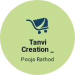 Business logo of Tanvi creation _ the online store