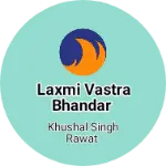 Business logo of Laxmi vastra bhandar